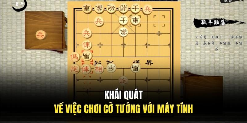Khái quát về việc chơi cờ tướng với máy tính