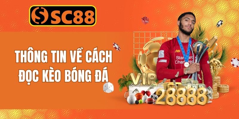 Thông tin về mẹo đọc kèo nhà cái SC88